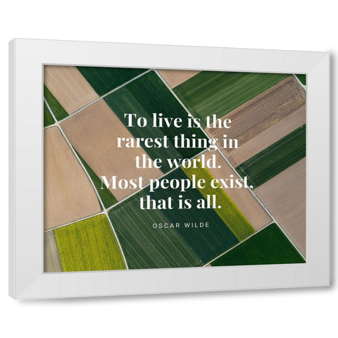 Oscar Wilde Quote: The Rarest Thing in the World White Modern Wood Framed Art Print by ArtsyQuotes