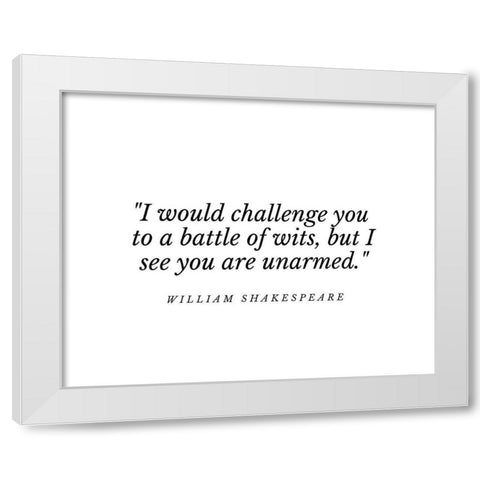 William Shakespeare Quote: A Battle of Wits White Modern Wood Framed Art Print by ArtsyQuotes
