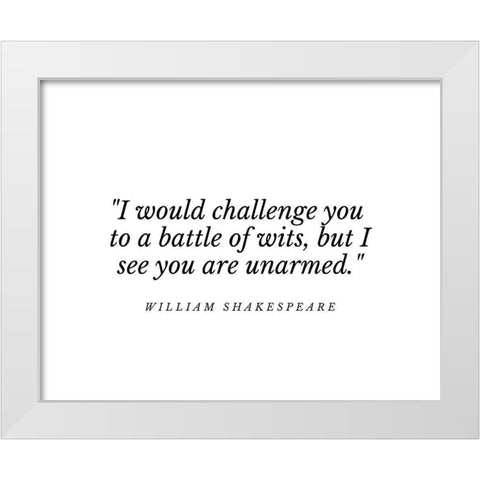 William Shakespeare Quote: A Battle of Wits White Modern Wood Framed Art Print by ArtsyQuotes