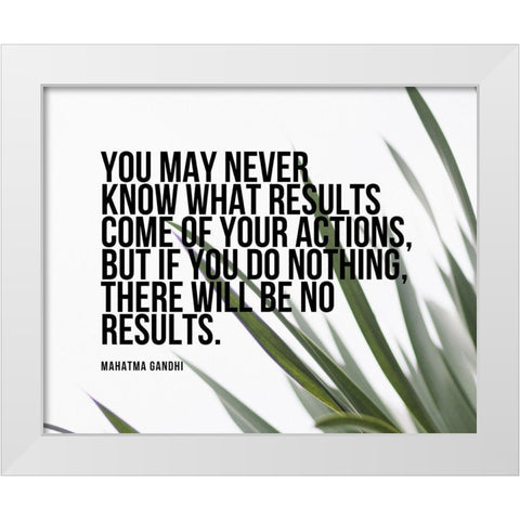 Mahatma Gandhi Quote: Results White Modern Wood Framed Art Print by ArtsyQuotes