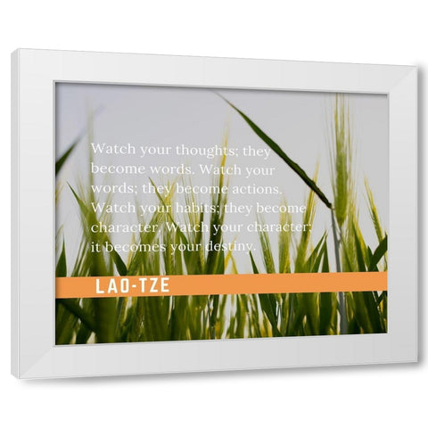 Lao-Tze Quote: Watch Your Thoughts White Modern Wood Framed Art Print by ArtsyQuotes