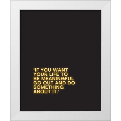 ArtsyQuotes Quote: Do Something White Modern Wood Framed Art Print by ArtsyQuotes