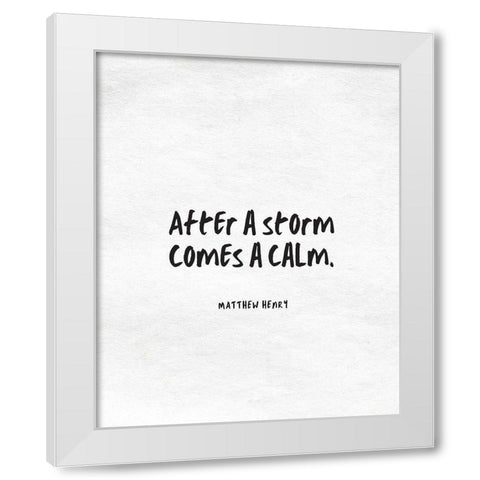 Matthew Henry Quote: Storm White Modern Wood Framed Art Print by ArtsyQuotes