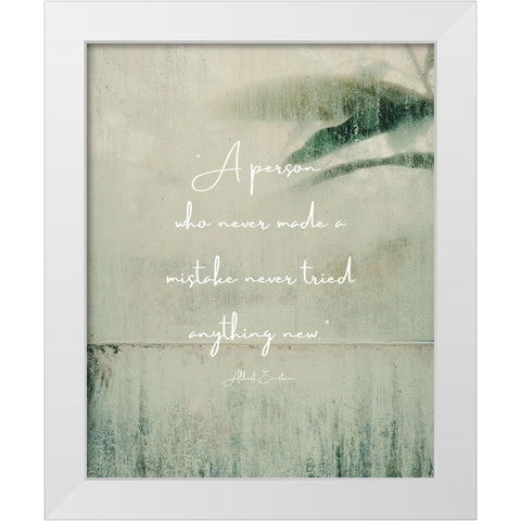 Albert Einstein Quote: Never Made a Mistake White Modern Wood Framed Art Print by ArtsyQuotes