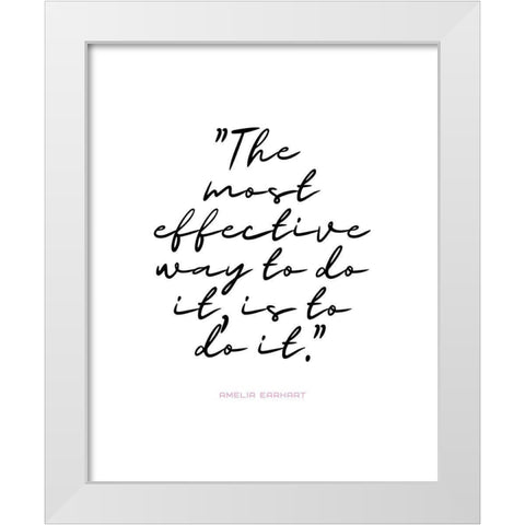 Amelia Earhart Quote: To Do It White Modern Wood Framed Art Print by ArtsyQuotes