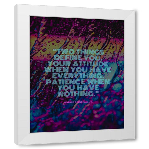 Horace Crenshaw, Jr. Quote: Two Things White Modern Wood Framed Art Print by ArtsyQuotes