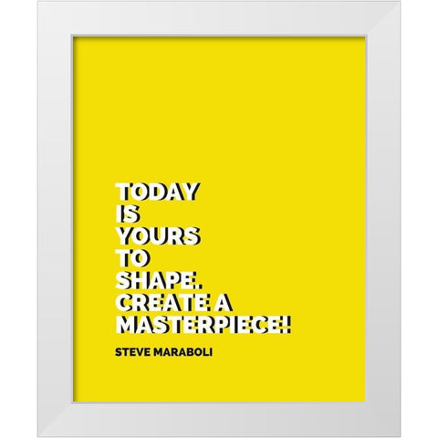 Steve Maraboli Quote: Create a Masterpiece White Modern Wood Framed Art Print by ArtsyQuotes