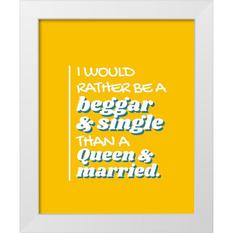 Elizabeth I Quote: Single White Modern Wood Framed Art Print by ArtsyQuotes