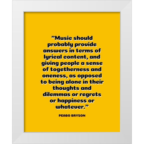 Peabo Bryson Quote: Sense of Togetherness White Modern Wood Framed Art Print by ArtsyQuotes