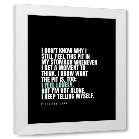 Pittacus Lore Quote: A Moment to Think White Modern Wood Framed Art Print by ArtsyQuotes