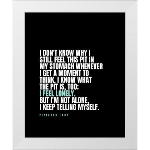 Pittacus Lore Quote: A Moment to Think White Modern Wood Framed Art Print by ArtsyQuotes