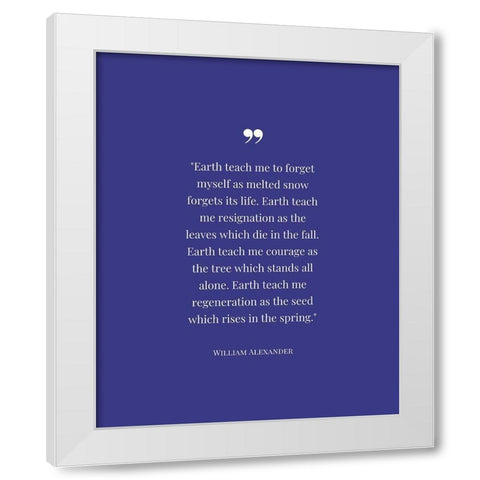 William Alexander Quote: Resignation White Modern Wood Framed Art Print by ArtsyQuotes