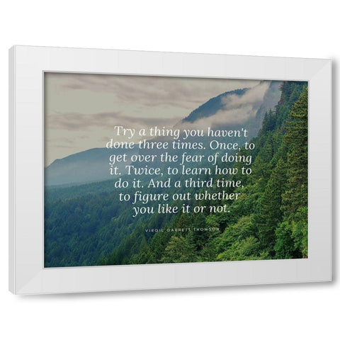 Virgil Garnett Thomson Quote: Get Over the Fear White Modern Wood Framed Art Print by ArtsyQuotes