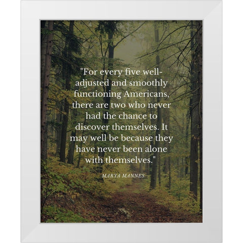 Marya Mannes Quote: Chance to Discover White Modern Wood Framed Art Print by ArtsyQuotes