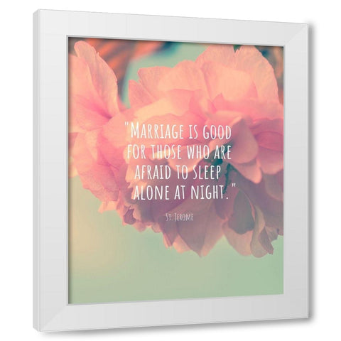 St. Jerome Quote: Marriage White Modern Wood Framed Art Print by ArtsyQuotes
