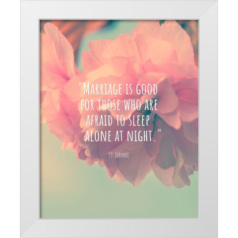 St. Jerome Quote: Marriage White Modern Wood Framed Art Print by ArtsyQuotes