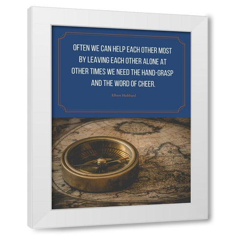 Elbert Hubbard Quote: Help Each Other White Modern Wood Framed Art Print by ArtsyQuotes
