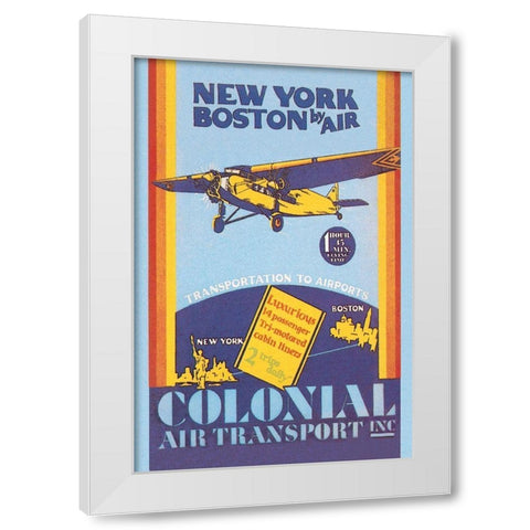 Colonial Air Transport - New York to Boston by Air White Modern Wood Framed Art Print by Unknown