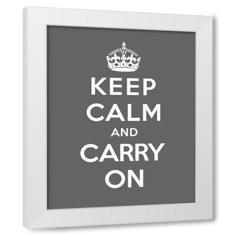 Keep Calm and Carry On - Gray White Modern Wood Framed Art Print by The British Ministry of Information
