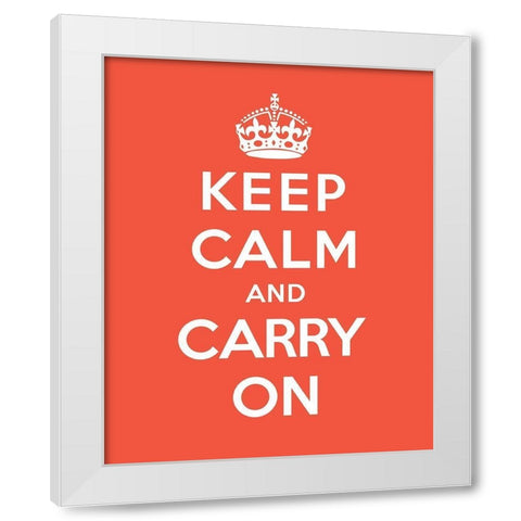 Keep Calm and Carry On - Tangerine White Modern Wood Framed Art Print by The British Ministry of Information