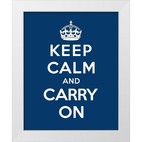 Keep Calm and Carry On - Blue White Modern Wood Framed Art Print by The British Ministry of Information