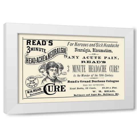 Reads 3 minute Head-Ache and Neuralgia Cure White Modern Wood Framed Art Print by Advertisement