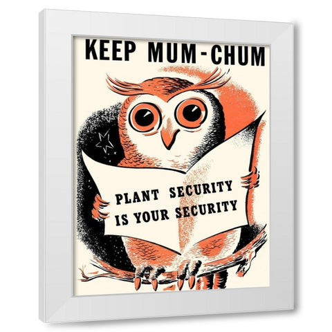 Keep Mum-Chum White Modern Wood Framed Art Print by Unknown