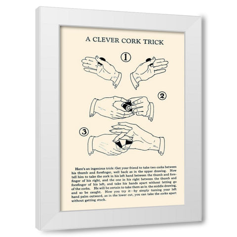A Clever Cork Trick White Modern Wood Framed Art Print by Retromagic