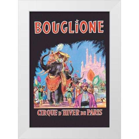 Bouglione - Cirque dHiver de Paris White Modern Wood Framed Art Print by Vintage Elephant
