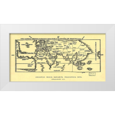 Early World Map White Modern Wood Framed Art Print by Reisch, Gregor
