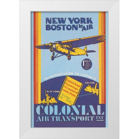 Colonial Air Transport - New York to Boston by Air White Modern Wood Framed Art Print by Unknown