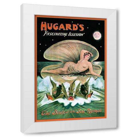 Magicians: Hugards Fascinating Illusion: The Birth of the Sea Nymph White Modern Wood Framed Art Print by Printing, Day