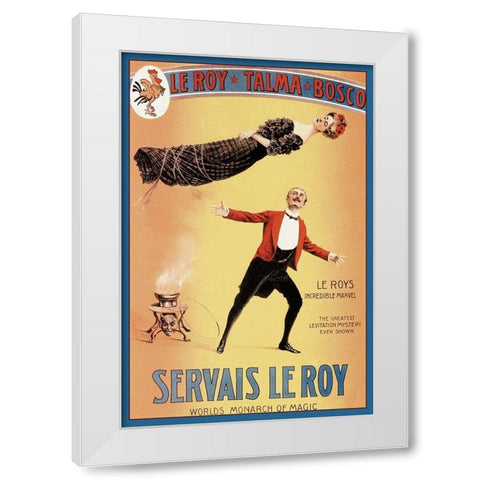 Magicians: Servais LeRoy: Worlds Monarch of Magic White Modern Wood Framed Art Print by Unknown