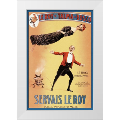 Magicians: Servais LeRoy: Worlds Monarch of Magic White Modern Wood Framed Art Print by Unknown