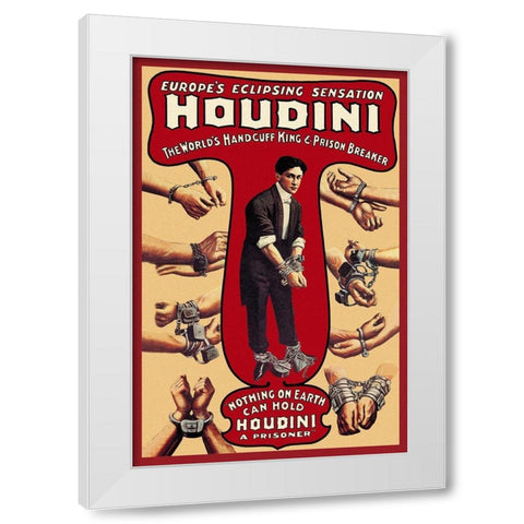 Magicians: Houdini: The Worlds Handcuff King and Prison Breaker White Modern Wood Framed Art Print by Russel and Morgan