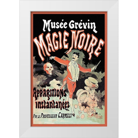 Magicians: Musee Grevin Magie Noire: Apparitions Instantanees par le Professeur Carmelli White Modern Wood Framed Art Print by Cheret, Jules