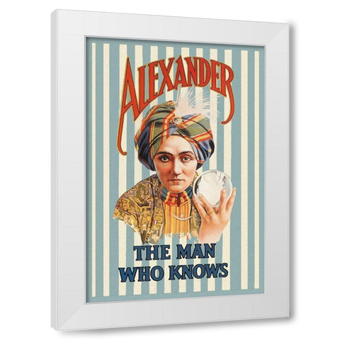 Magicians: Alexander, The Man Who Knows White Modern Wood Framed Art Print by Brothers, Moody