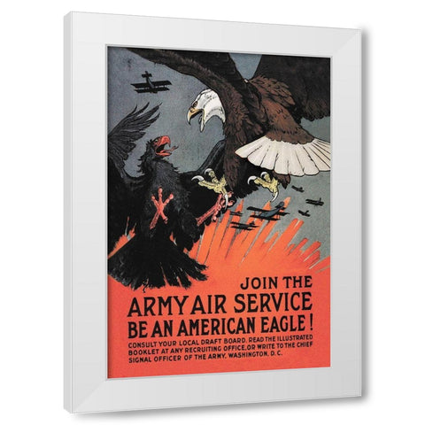 WWI: Join the Army Air Service: Be an American Eagle! White Modern Wood Framed Art Print by Bull, Charles Livingston