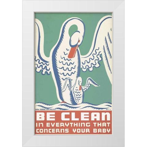 Be clean in everything that concerns your baby White Modern Wood Framed Art Print by Krause, Erik-Hans