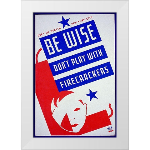 Be wise do not play with firecrackers White Modern Wood Framed Art Print by Bock, Vera