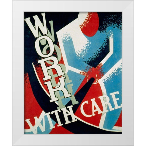 Work with care White Modern Wood Framed Art Print by Sherman, Nathan