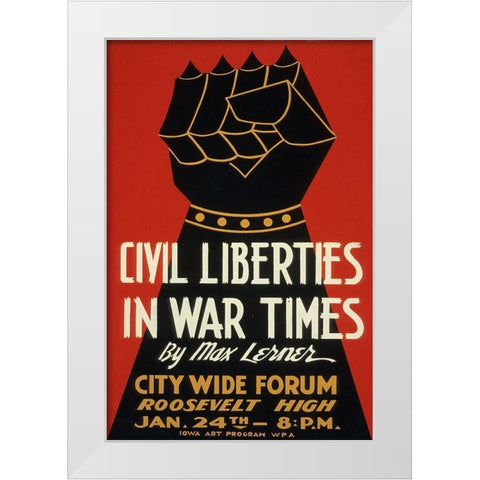 Civil Liberties in War Times - Lecture White Modern Wood Framed Art Print by WPA