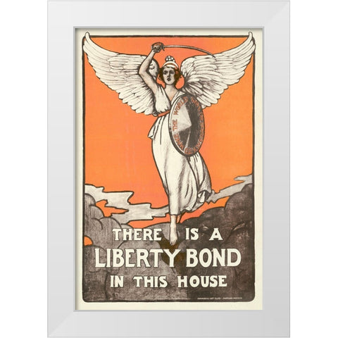 There is a Liberty Bond in this House White Modern Wood Framed Art Print by Commercial Art Class, Maryland Institute