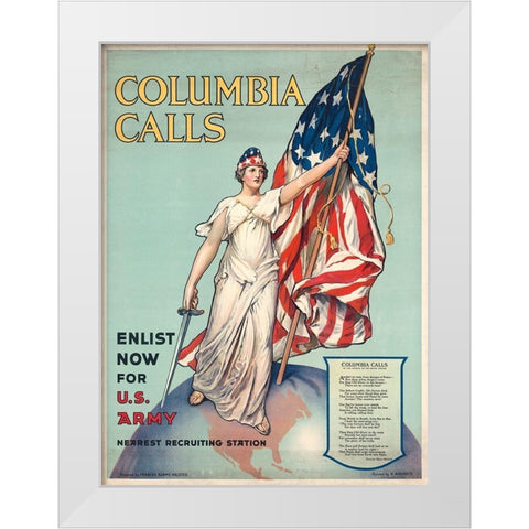 Columbia Calls--Enlist Now for U.S. Army, ca. 1916 White Modern Wood Framed Art Print by Halsted, Frances Adams