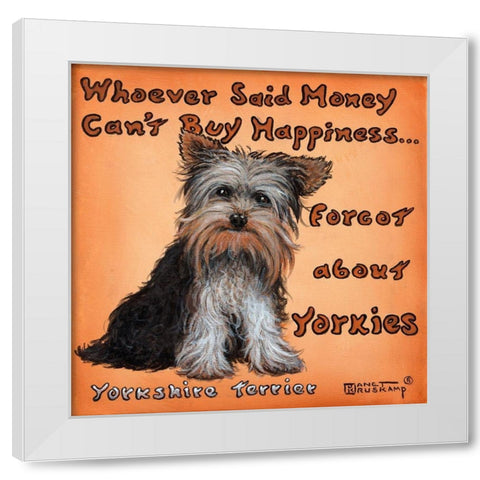 Yorkies = Happiness White Modern Wood Framed Art Print by Kruskamp, Janet