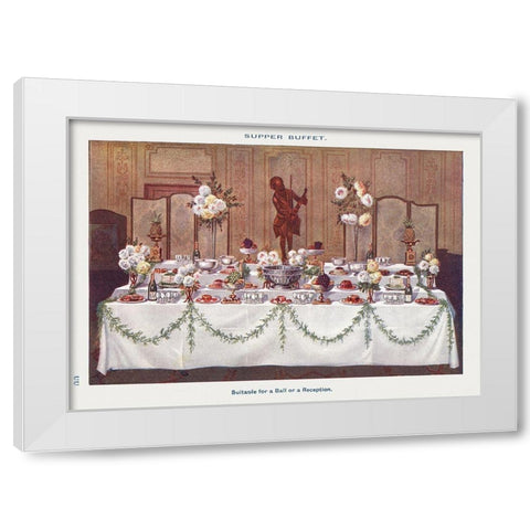 A Supper Buffet for Ball or Reception White Modern Wood Framed Art Print by Mrs. Beeton''s Book of Household Management