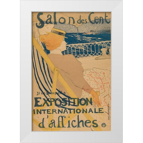 Salon des Cent: Exposition Internationale daffiches White Modern Wood Framed Art Print by Toulouse-Lautrec, Henri de