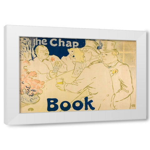 Irish and American Bar, Rue Royale, The Chap Book White Modern Wood Framed Art Print by Toulouse-Lautrec, Henri de