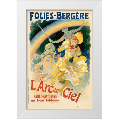 Folie Bergere Larc en Ciel White Modern Wood Framed Art Print by Cheret, Jules