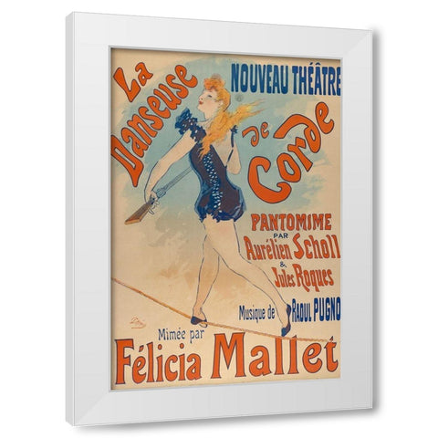 La danseuse de corde-1891 White Modern Wood Framed Art Print by Cheret, Jules